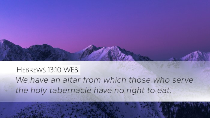 Hebrews 13:10 WEB Bible Verse Image