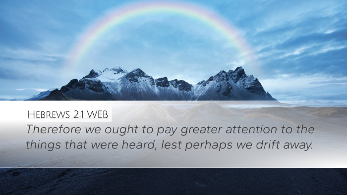 Hebrews 2:1 WEB Bible Verse Image