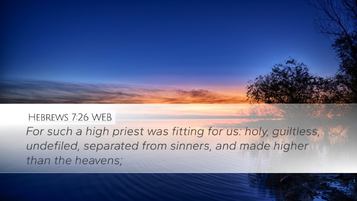 Hebrews 7:26 WEB Bible Verse Image