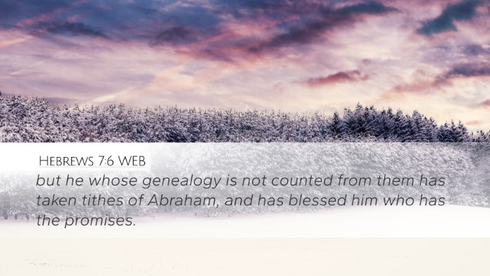 Hebrews 7:6 WEB Bible Verse Image