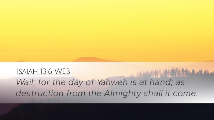 Isaiah 13:6 WEB Bible Verse Image