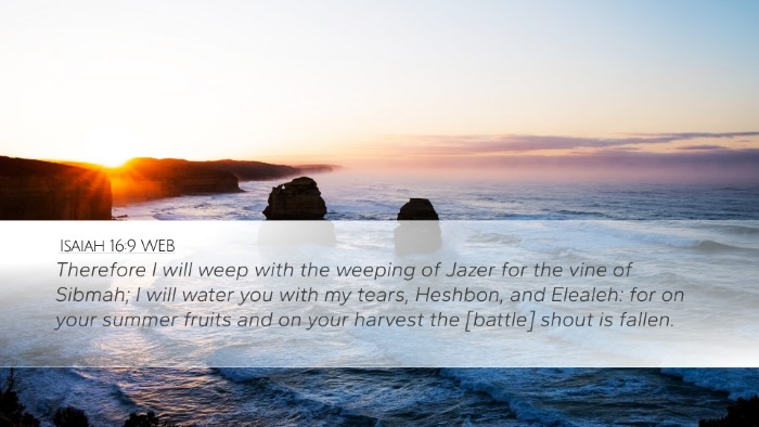 Isaiah 16:9 WEB Bible Verse Image