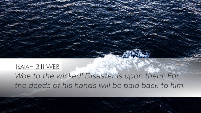 Isaiah 3:11 WEB Bible Verse Image