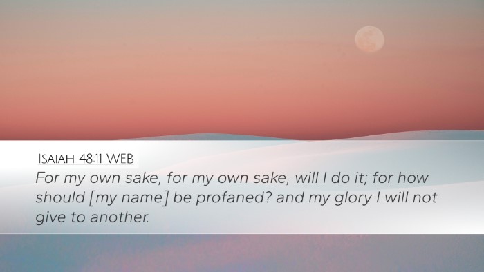Isaiah 48:11 WEB Bible Verse Image