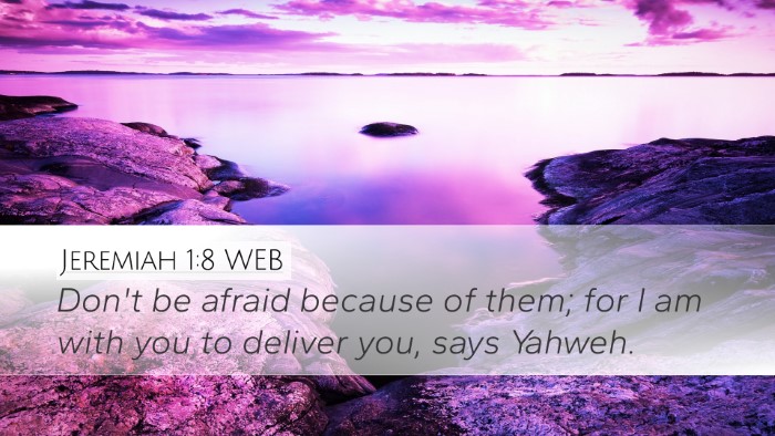 Jeremiah 1:8 WEB Desktop Wallpaper - Don't be afraid because of them; for I am with - Desktop Bible Verse Wallpaper