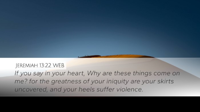 Jeremiah 13:22 WEB Bible Verse Image