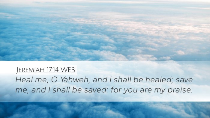 Jeremiah 17:14 WEB Bible Verse Image