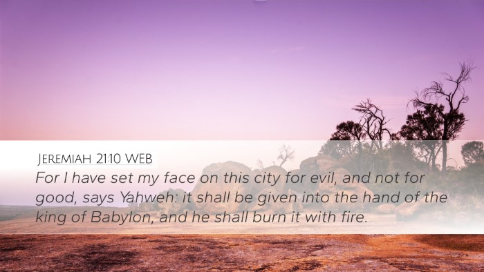 Jeremiah 21:10 WEB Bible Verse Image