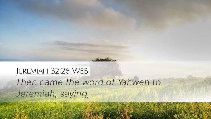 Jeremiah 32:26 WEB Desktop Wallpaper - Then came the word of Yahweh to Jeremiah, - Desktop Bible Verse Wallpaper