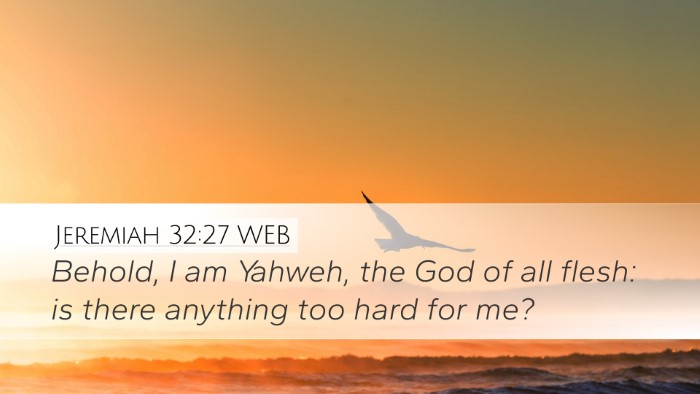 Jeremiah 32:27 WEB Bible Verse Image