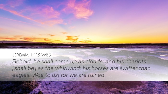 Jeremiah 4:13 WEB Bible Verse Image