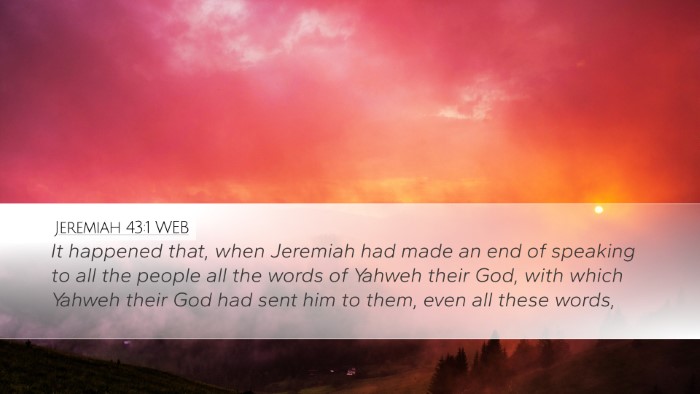 Jeremiah 43:1 WEB Desktop Wallpaper - It happened that, when Jeremiah had made an end - Desktop Bible Verse Wallpaper