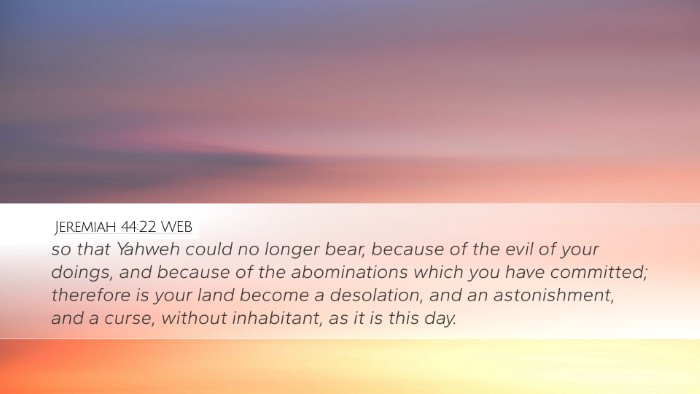 Jeremiah 44:22 WEB Bible Verse Image