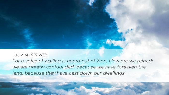 Jeremiah 9:19 WEB Bible Verse Image