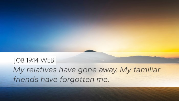 Job 19:14 WEB Bible Verse Image