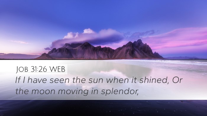 Job 31:26 WEB Bible Verse Image