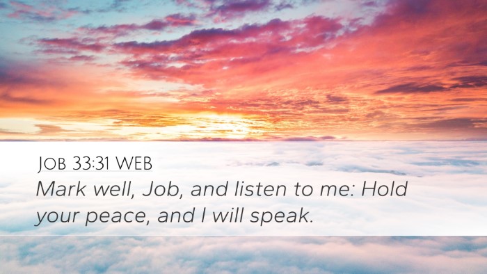 Job 33:31 WEB Bible Verse Image