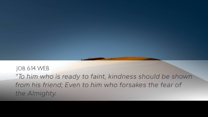 Job 6:14 WEB Bible Verse Image