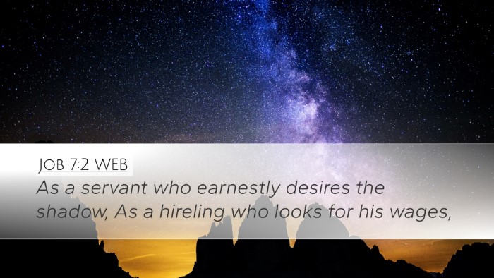 Job 7:2 WEB Desktop Wallpaper - As a servant who earnestly desires the shadow, As - Desktop Bible Verse Wallpaper
