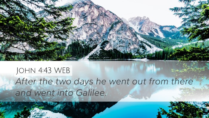 John 4:43 WEB Desktop Wallpaper - After the two days he went out from there and - Desktop Bible Verse Wallpaper