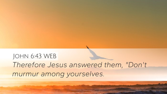 John 6:43 WEB Bible Verse Image