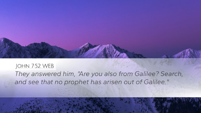 John 7:52 WEB Bible Verse Image