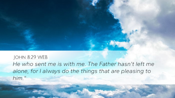 John 8:29 WEB Bible Verse Image
