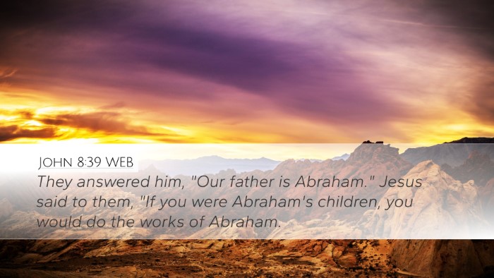 John 8:39 WEB Bible Verse Image