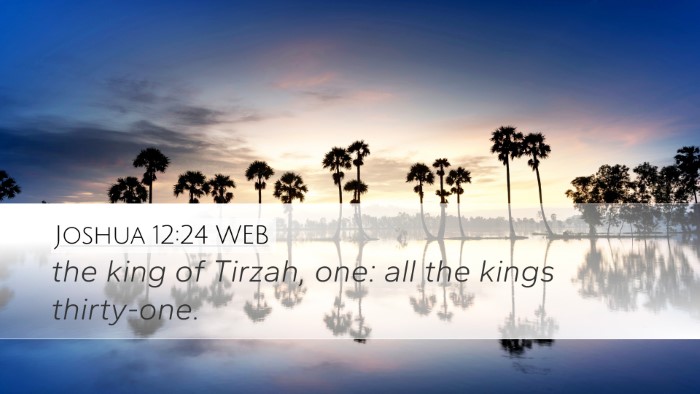 Joshua 12:24 WEB Desktop Wallpaper - the king of Tirzah, one: all the kings - Desktop Bible Verse Wallpaper