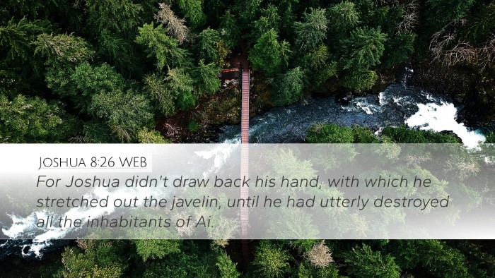Joshua 8:26 WEB Desktop Wallpaper - For Joshua didn't draw back his hand, with which - Desktop Bible Verse Wallpaper
