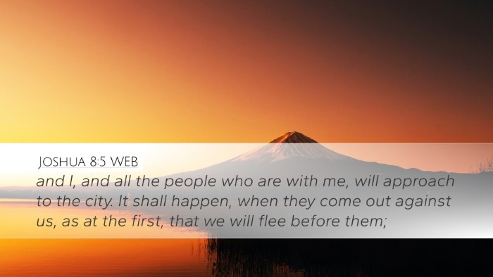 Joshua 8:5 WEB Desktop Wallpaper - and I, and all the people who are with me, will - Desktop Bible Verse Wallpaper