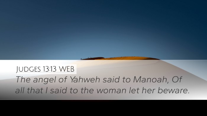 Judges 13:13 WEB Desktop Wallpaper - The angel of Yahweh said to Manoah, Of all that I - Desktop Bible Verse Wallpaper