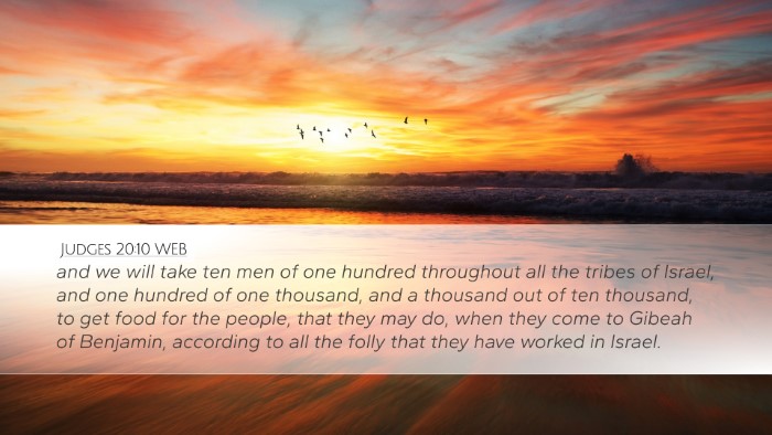 Judges 20:10 WEB Desktop Wallpaper - and we will take ten men of one hundred - Desktop Bible Verse Wallpaper