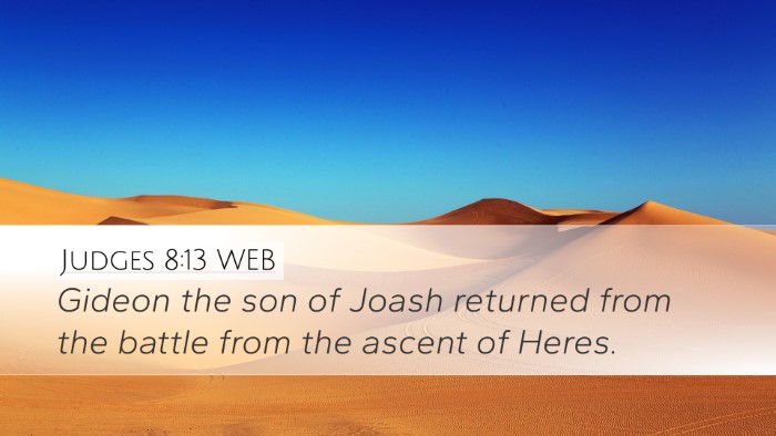 Judges 8:13 WEB Desktop Wallpaper - Gideon the son of Joash returned from the battle - Desktop Bible Verse Wallpaper