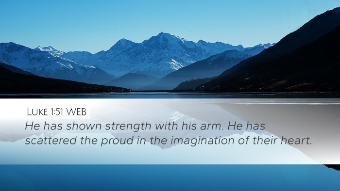 Luke 1:51 WEB Bible Verse Image