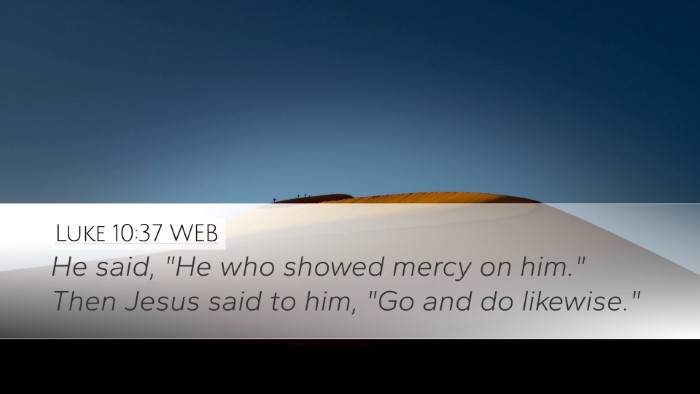 Luke 10:37 WEB Bible Verse Image