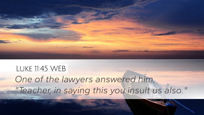 Luke 11:45 WEB Bible Verse Image