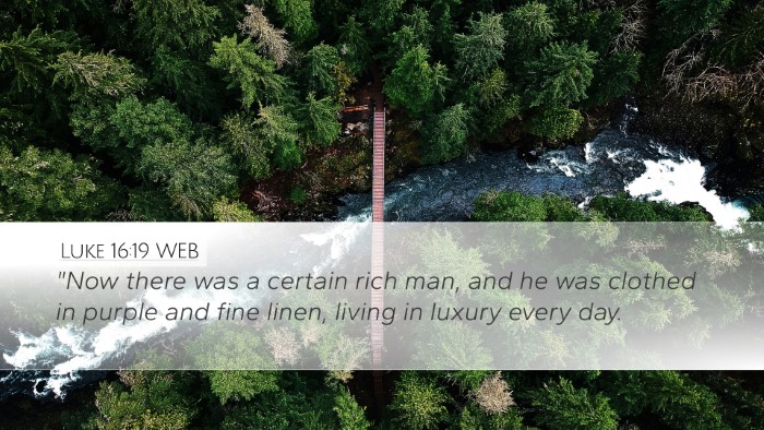 Luke 16:19 WEB Bible Verse Image