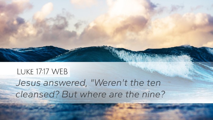 Luke 17:17 WEB Desktop Wallpaper - Jesus answered, 