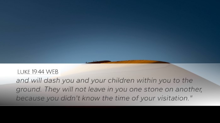 Luke 19:44 WEB Bible Verse Image