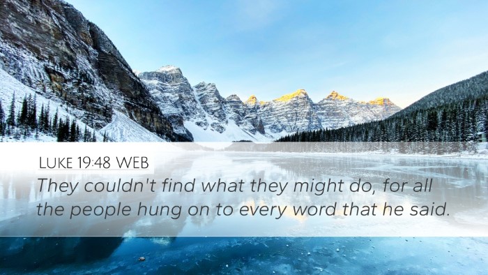 Luke 19:48 WEB Bible Verse Image