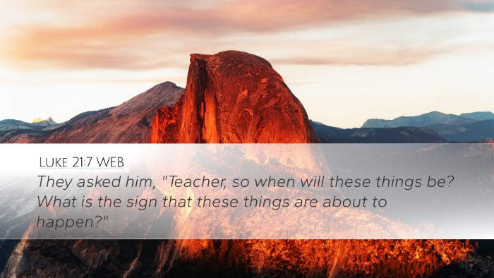 Luke 21:7 WEB Bible Verse Image