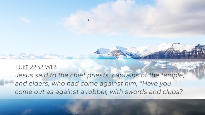 Luke 22:52 WEB Bible Verse Image