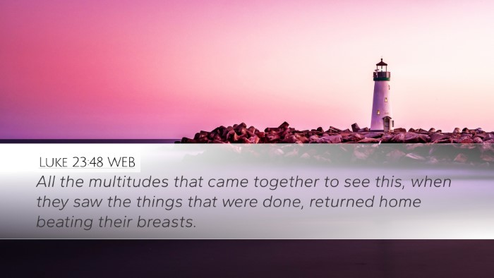 Luke 23:48 WEB Bible Verse Image