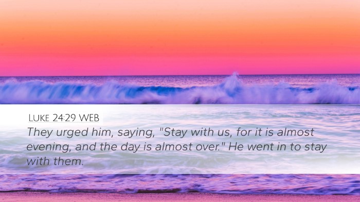 Luke 24:29 WEB Bible Verse Image