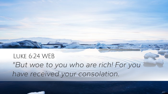 Luke 6:24 WEB Bible Verse Image