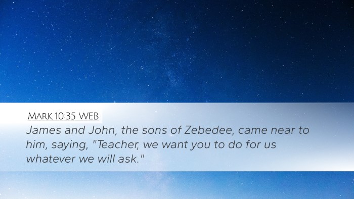 Mark 10:35 WEB Bible Verse Image