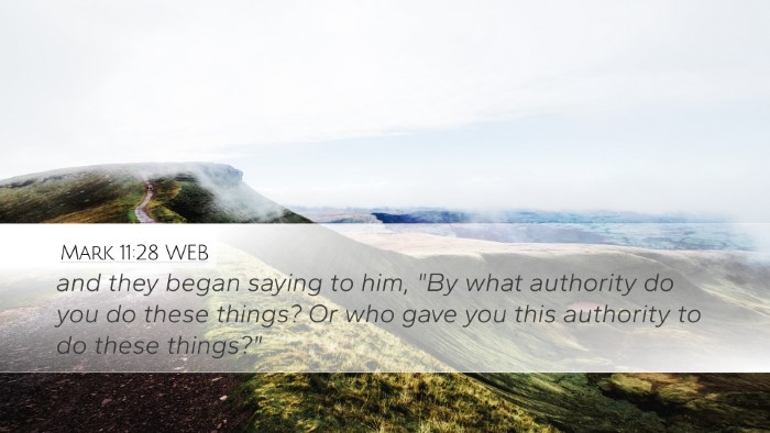 Mark 11:28 WEB Bible Verse Image