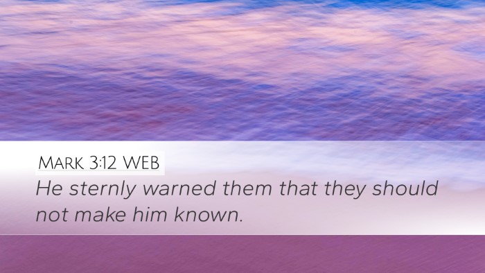 Mark 3:12 WEB Bible Verse Image