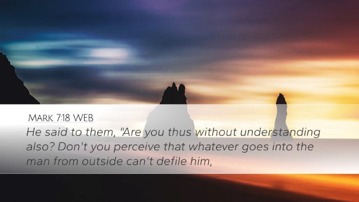 Mark 7:18 WEB Bible Verse Image
